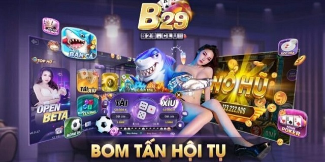 1. Giới thiệu cổng game cá cược trực tuyến B29 Club