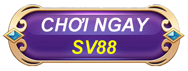 Chơi tới bến thu lời to với nhà cái SV88!