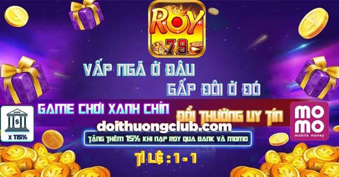 Những ưu điểm vượt trội chỉ có tại game đổi thưởng Roy79 Club