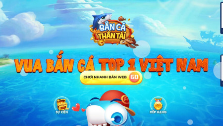 Bắn Cá Thần Tài – Bắn cá đổi thưởng đại gia, chơi vui cực đã  