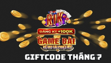 Rikvip  Giftcode Tháng 7: Mừng giải thưởng lớn – Mừng Giftcode lớn