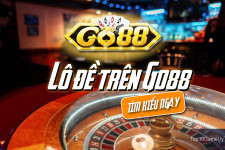 Lô đề Go88 - Game thời thượng nhất thời đại