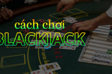 Blackjack Sunwin - Chi tiết luật chơi và cách chơi